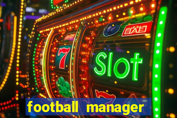 football manager 2021 touch 21.4.0 apk